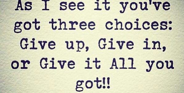 give it all you've got
